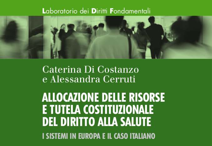 Allocazione delle risorse e tutela costituzionale del diritto alla salute – I sistemi in Europa e il caso italiano