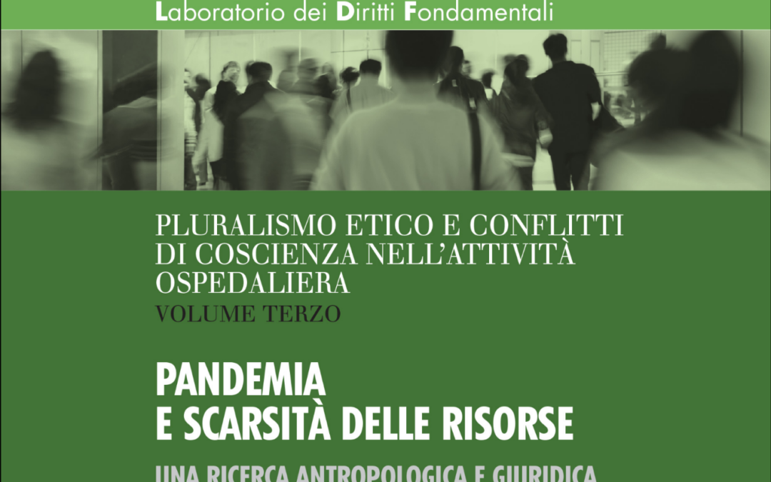 Pluralismo etico e conflitti di coscienza nell’attività ospedaliera – III Pandemia e scarsità delle risorse